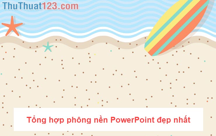 Tổng Hợp Phông Nền Powerpoint Đẹp Nhất