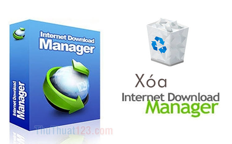 Cách xóa Internet Download Manager (IDM)