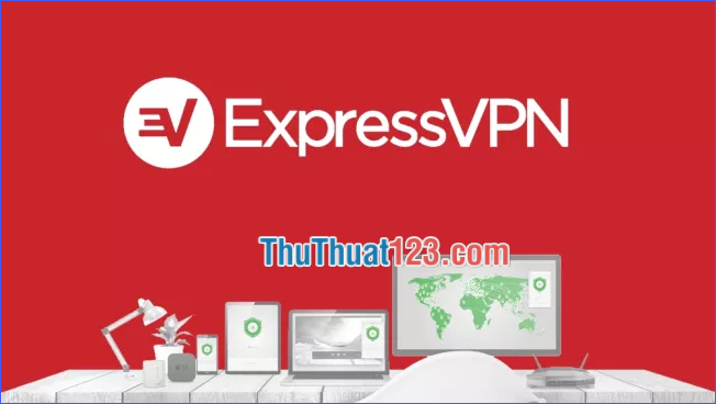 ExpressVPN – Đứng đầu trên hầu hết các tiêu chí