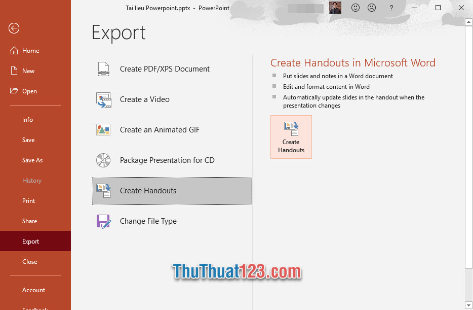 Chọn Create Handouts trong danh sách Export và click vào biểu tượng Create Handouts