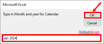 Nhập tháng và năm cần tạo lịch trong Excel, sau đó ấn OK