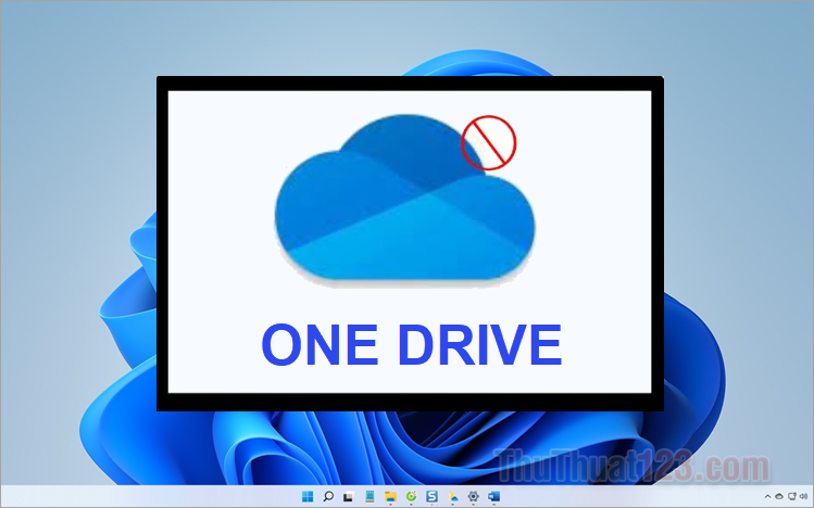 Cách tắt OneDrive trên Windows 11