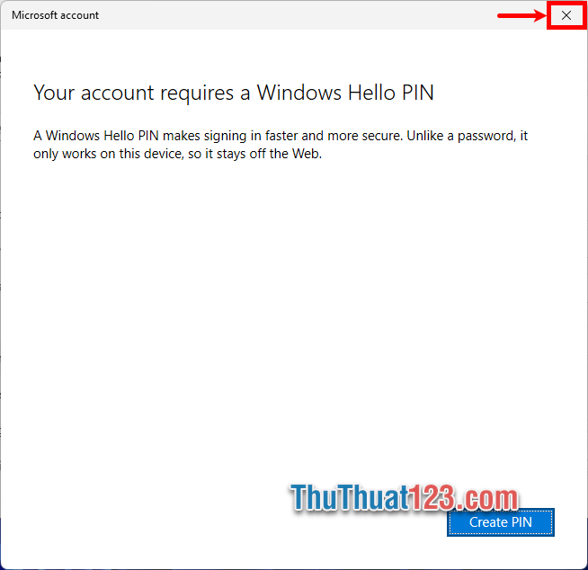 Xuất hiện thông báo Microsoft account, bạn nhấn chọn dấu X để đóng