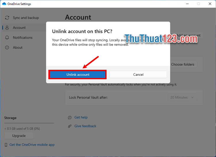 Xuất hiện thông báo xác nhận bạn chọn Unlink account để hủy liên kết cho tài khoản OneDrive